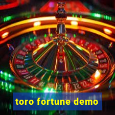 toro fortune demo